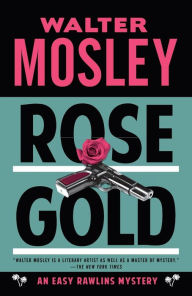 Rose Gold (Easy Rawlins Series #12)