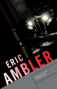 Title: Cause for Alarm, Author: Eric Ambler