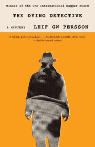 Title: The Dying Detective, Author: Leif GW Persson