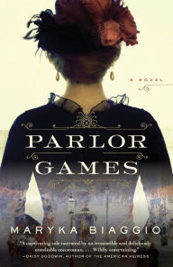 Title: Parlor Games: A Novel, Author: Maryka Biaggio