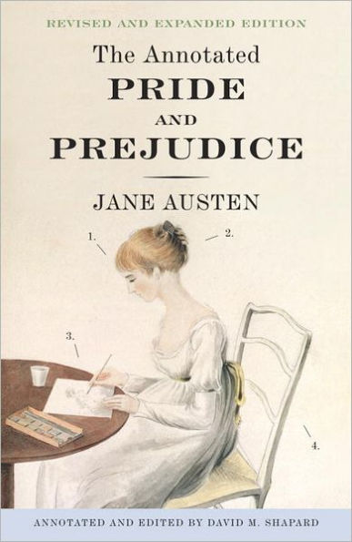 The Annotated Pride and Prejudice: A Revised Expanded Edition