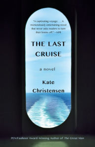 Title: The Last Cruise, Author: Kate Christensen