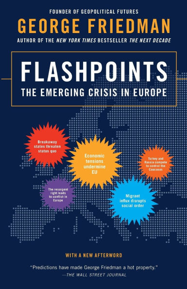 Flashpoints: The Emerging Crisis in Europe