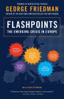 Flashpoints: The Emerging Crisis in Europe