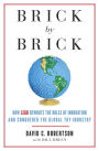 Brick by Brick: How LEGO Rewrote the Rules of Innovation and Conquered the Global Toy Industry