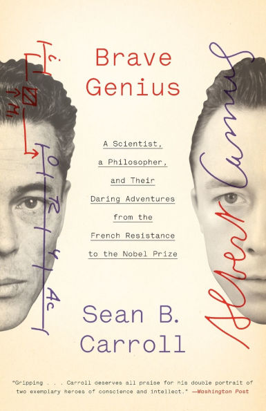 Brave Genius: a Scientist, Philosopher, and Their Daring Adventures from the French Resistance to Nobel Prize