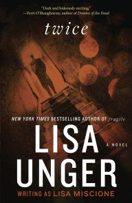 Title: Twice, Author: Lisa Unger