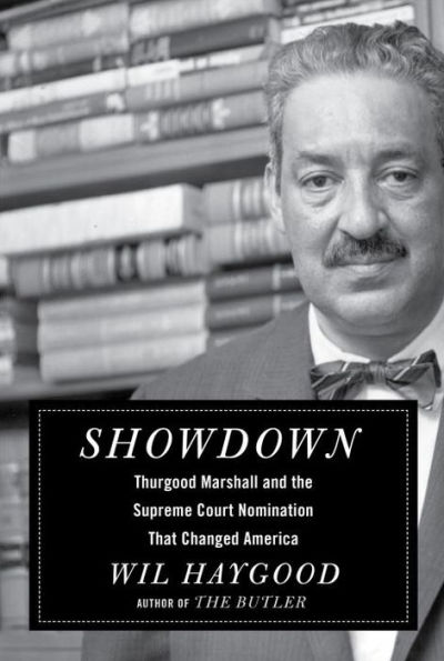 Showdown: Thurgood Marshall and the Supreme Court Nomination That Changed America