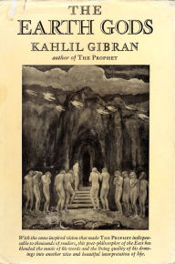 Title: The Earth Gods, Author: Kahlil Gibran