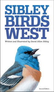Title: The Sibley Field Guide to Birds of Western North America: Second Edition, Author: David Allen Sibley