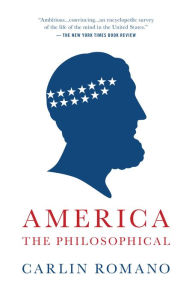 Title: America the Philosophical, Author: Carlin Romano