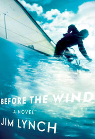 Title: Before the Wind, Author: Jim Lynch