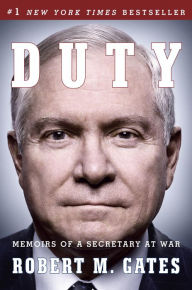 Title: Duty: Memoirs of a Secretary at War, Author: Robert M. Gates