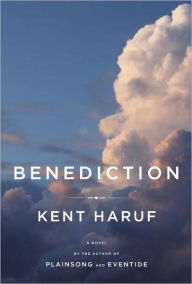 Title: Benediction, Author: Kent Haruf