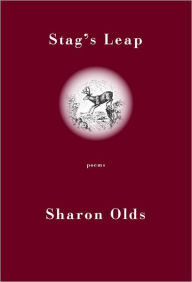 Title: Stag's Leap, Author: Sharon Olds