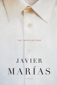 Title: The Infatuations, Author: Javier Marías