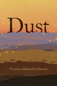 Title: Dust, Author: Yvonne Adhiambo Owuor