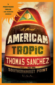 Title: American Tropic, Author: Thomas Sanchez