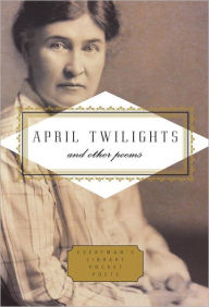 Title: April Twilights and Other Poems, Author: Willa Cather