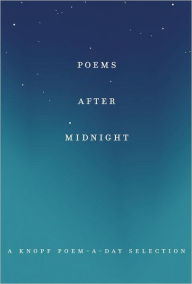 Title: Poems After Midnight: A Knopf Poem-a-Day Selection, Author: Knopf