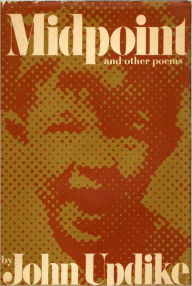 Title: Midpoint and Other Poems, Author: John Updike