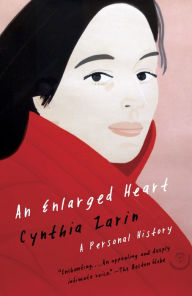 Title: An Enlarged Heart: A Personal History, Author: Cynthia Zarin