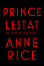Prince Lestat (Vampire Chronicles Series #11)