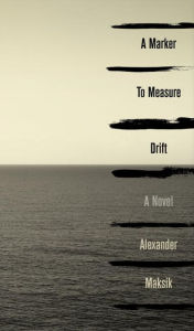 Title: A Marker to Measure Drift, Author: Alexander Maksik