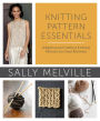 Knitting Pattern Essentials (with Bonus Material): Adapting and Drafting Knitting Patterns for Great Knitwear