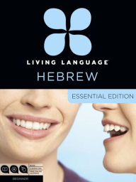 Title: Living Language Hebrew, Essential Edition: Beginner course, including coursebook, audio CDs, and online learning, Author: Living Language