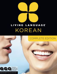 Title: Living Language Korean, Complete Edition: Beginner through advanced course, including coursebooks, audio CDs, and online learning, Author: Living Language