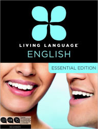 Title: Living Language English, Essential Edition: Beginner course, including coursebook, audio CDs, and online learning, Author: Living Language