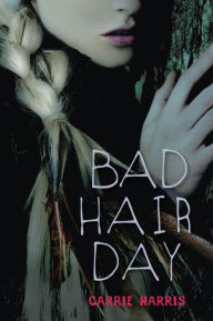 Title: Bad Hair Day, Author: Carrie Harris