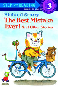 Title: The Best Mistake Ever! And Other Stories (Step into Reading Book Series: A Step 3 Book), Author: Richard Scarry