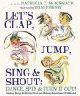 Let's Clap, Jump, Sing & Shout; Dance, Spin & Turn It Out!: Games, Songs, and Stories from an African American Childhood