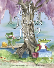 Title: Who Needs Love?, Author: Elise Primavera