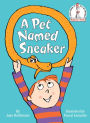 A Pet Named Sneaker