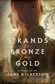 Title: Strands of Bronze and Gold, Author: Jane Nickerson