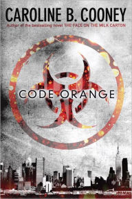 Title: Code Orange, Author: Caroline B. Cooney