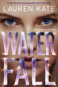 Title: Waterfall (Teardrop Trilogy Series #2), Author: Lauren Kate