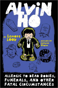 Title: Allergic to Dead Bodies, Funerals, and Other Fatal Circumstances (Alvin Ho Series #4), Author: Lenore Look