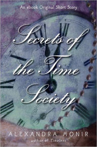 Title: Secrets of the Time Society, Author: Alexandra Monir