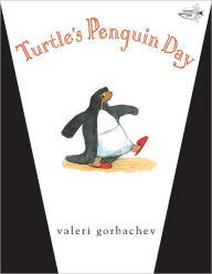 Title: Turtle's Penguin Day, Author: Valeri Gorbachev