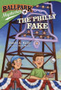 The Philly Fake (Ballpark Mysteries Series #9)