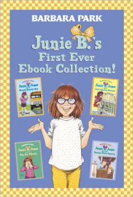 Title: Junie B.'s First Ever Ebook Collection!: Books 1-4 (Junie B. Jones Series), Author: Barbara Park