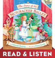 Title: The Story of the Nutcracker Ballet: Read & Listen Edition, Author: Deborah Hautzig