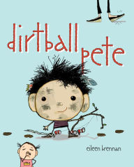 Title: Dirtball Pete, Author: Eileen Brennan
