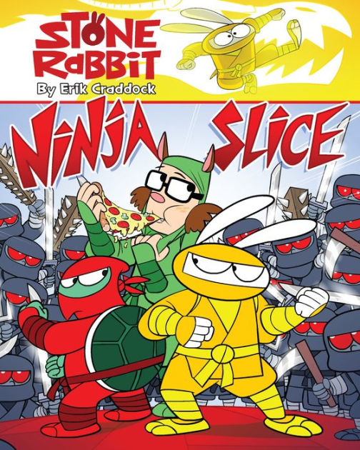 Stone Rabbit #5: Ninja Slice by Erik Craddock | eBook (NOOK Kids ...