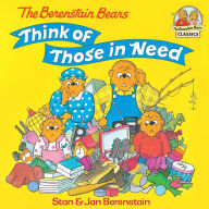 Title: The Berenstain Bears Think of Those in Need, Author: Stan Berenstain