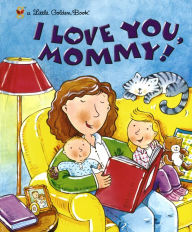 Title: I Love You, Mommy!, Author: Edie Evans